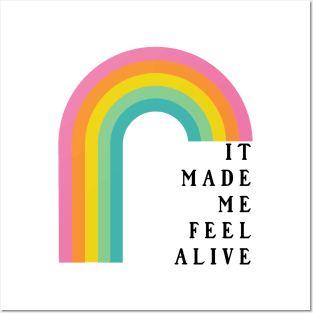 it made me feel alive Posters and Art